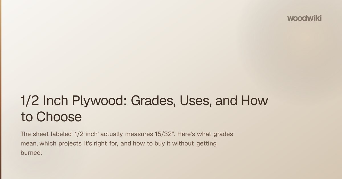 1/2 Inch Plywood: Grades, Uses, and How to Choose