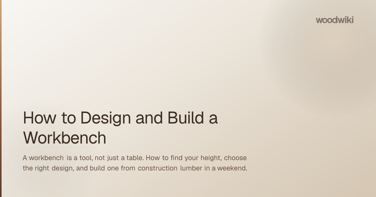 How to Design and Build a Workbench